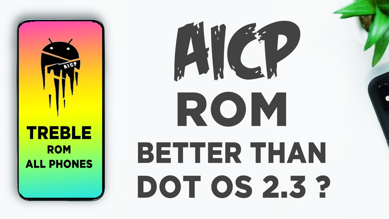 Download Aicp Treble Android Rom