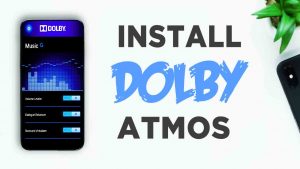Download Install dolby atmos apk NO ROOT