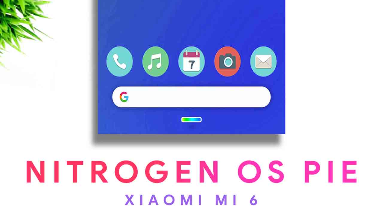 Download Android 9 Pie Xiaomi Mi 6