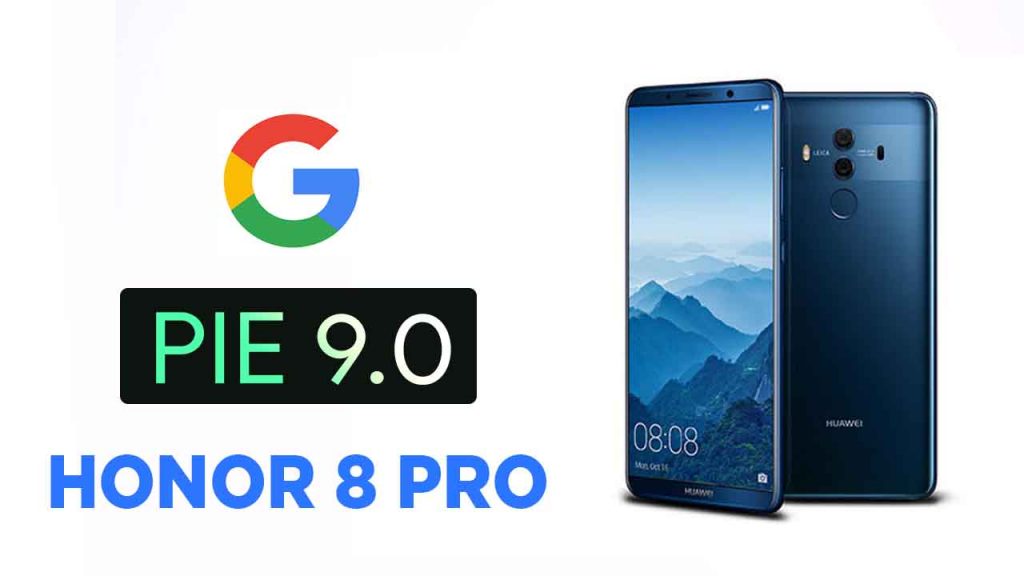 Download Android 9 Pie Huawei HONOR 8 Pro