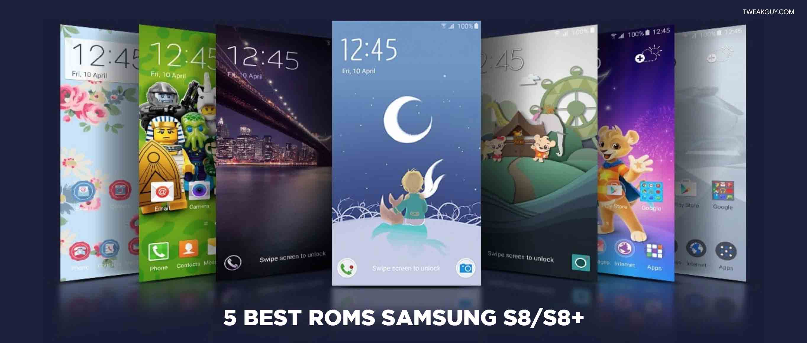 Top 5 Best Android Custom Roms for Samsung Galaxy S8 S8 Plus
