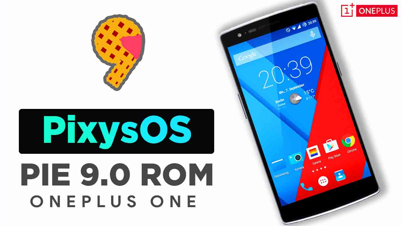 Download Android 9 Pie Roms Oneplus One Bacon PixysOS